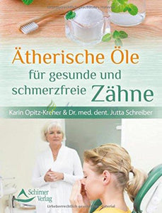 Ätherische Öle Für Gesunde Und Schmerzfreie Zähne Books