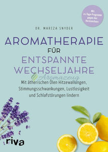 Aromatherapie Für Entspannte Wechseljahre Books