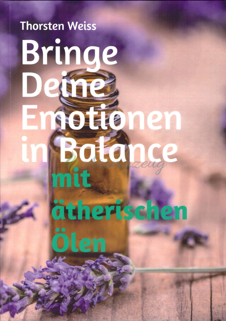 Laden Sie das Bild in Galerie -Viewer, Bringe Deine Emotionen In Balance Mit Ätherischen Ölen Books
