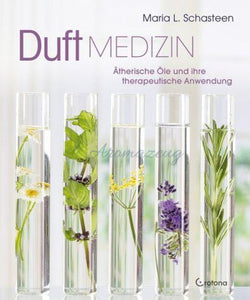 Duftmedizin - Ätherische Öle Und Ihre Therapeutische Anwendung Books