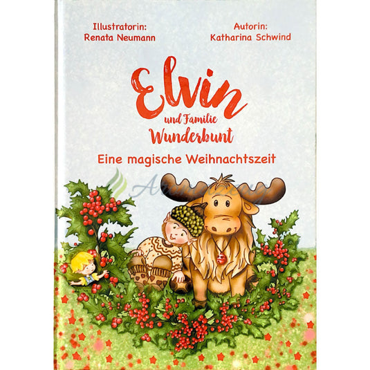 Elvin und Familie Wunderbunt - Eine magische Weihnachtszeit