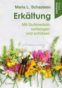 Erkältung: Mit Duftmedizin Vorbeugen Und Schützen Books