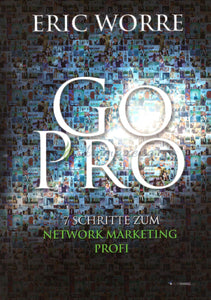 Go Pro: 7 Schritte Zum Network Marketing Profi Bücher (Berater)