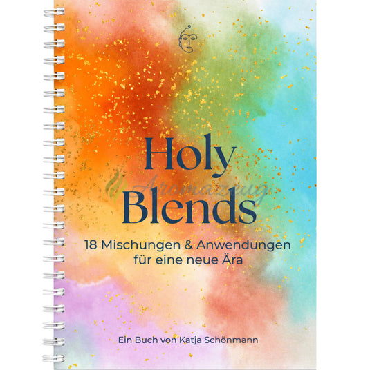 HOLY BLENDS – 18 Mischungen & Anwendungen für eine neue Ära - Bücher