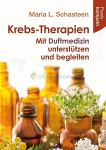 Krebs-Therapien - Mit Duftmedizin Unterstützen Und Begleiten Books