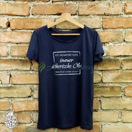 Organisches Damen T-Shirt (Ich verwende nicht immer Öle) Zubehör